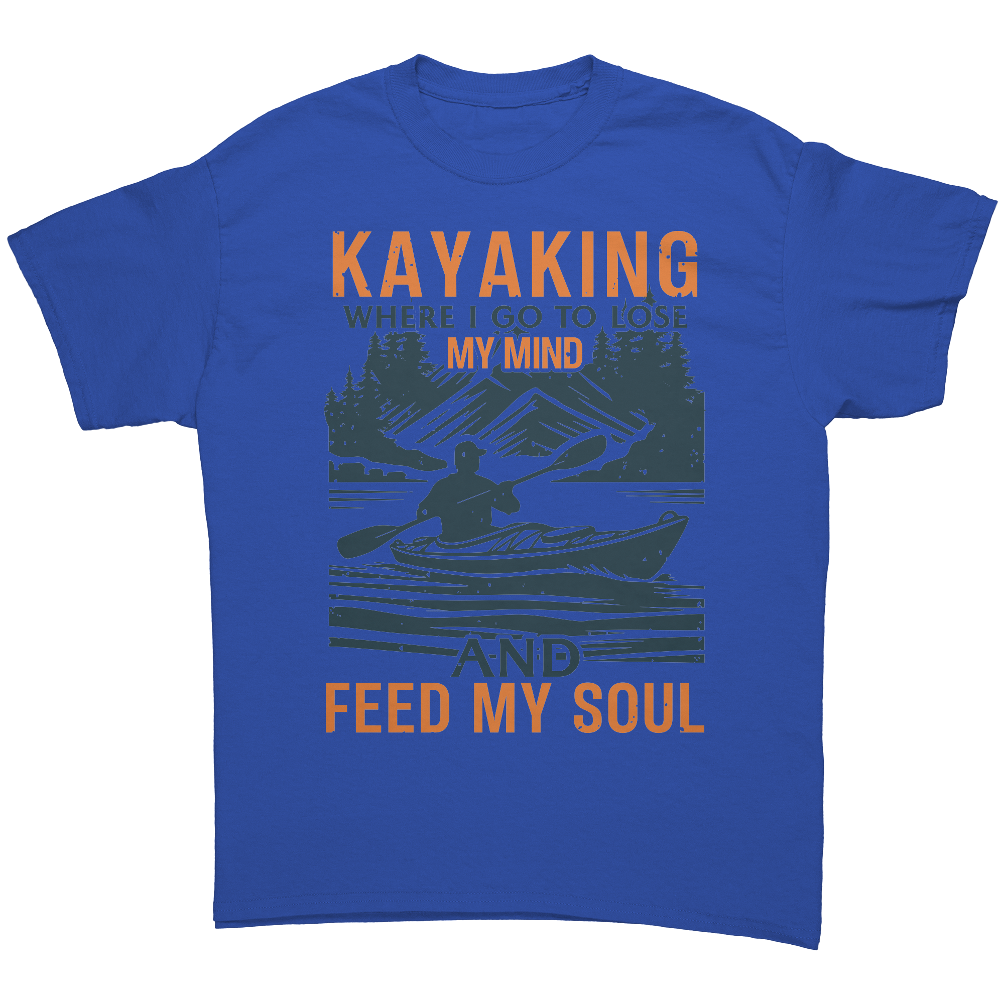 Kayaking__Where_I_Go_to_Lose_My_Mind__Royal_Front_Mockup.png